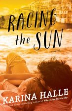 Racing the Sun A Novel