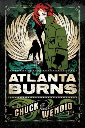 Atlanta Burns by Chuck Wendig