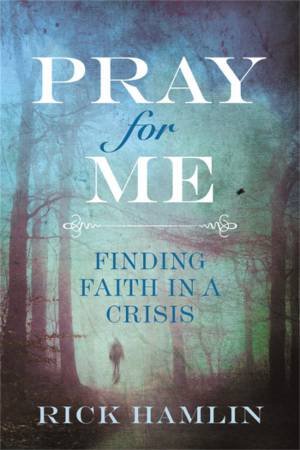 Pray for Me by Rick Hamlin