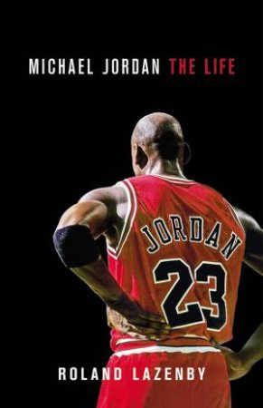 Michael Jordan: The Life (CD) by Roland Lazenby