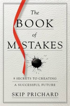 The Book Of Mistakes by Skip Prichard