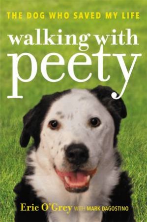 Walking With Peety by Eric O'Grey