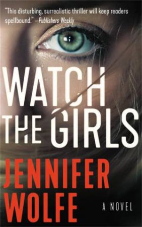 Watch the Girls by Jennifer Wolfe