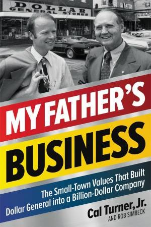 My Father's Business by Cal Turner & Rob Simbeck