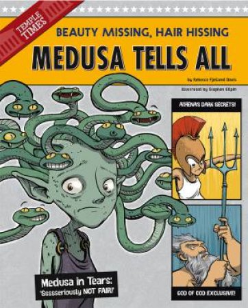 Medusa Tells All: Beauty Missing, Hair Hissing by REBECCA FJELLAND DAVIS