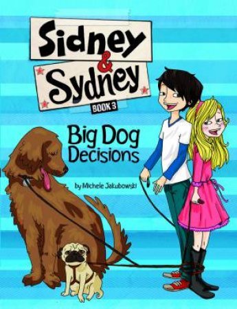 Big Dog Decisions by MICHELE JAKUBOWSKI