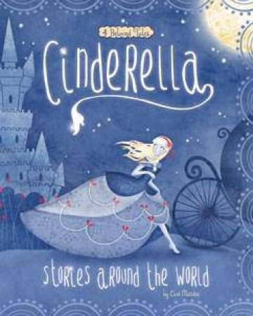 Fairy Tales From Around The World: Cinderella by Cari Meister