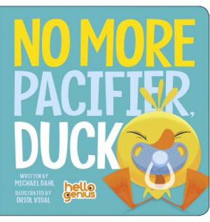 No More Pacifier, Duck by MICHAEL DAHL