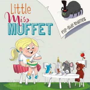 Little Miss Muffet Flip-Side Rhymes by CHRISTOPHER HARBO