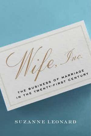 Wife, Inc. by Suzanne Leonard