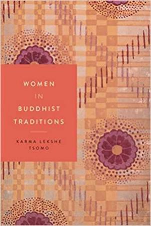 Women in Buddhist Traditions by Karma Lekshe Tsomo