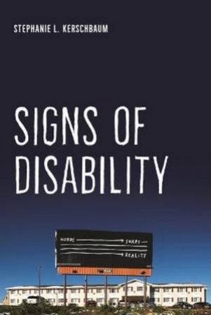 Signs of Disability by Stephanie L. Kerschbaum