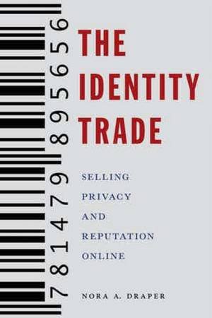 The Identity Trade by Nora A. Draper