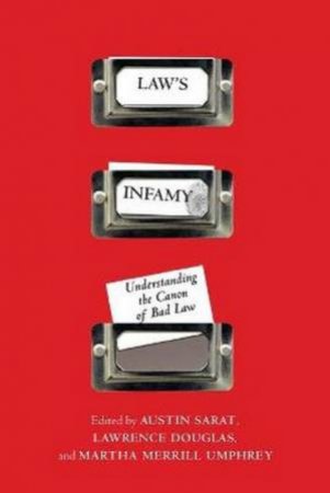 Law's Infamy by Austin Sarat & Lawrence Douglas & Martha M. Umphrey