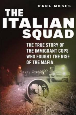 The Italian Squad by Paul Moses