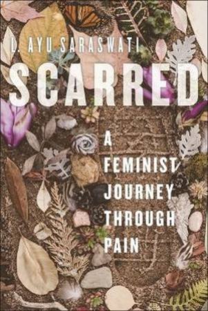 Scarred by L. Ayu Saraswati