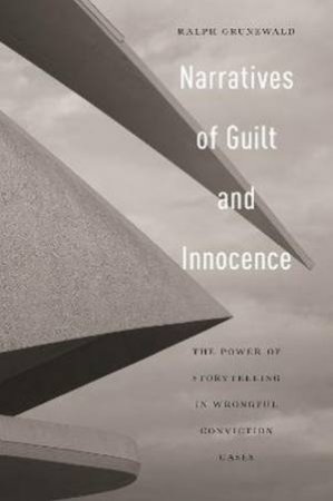 Narratives of Guilt and Innocence by Ralph Grunewald