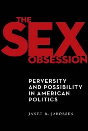 The Sex Obsession by Janet R. Jakobsen