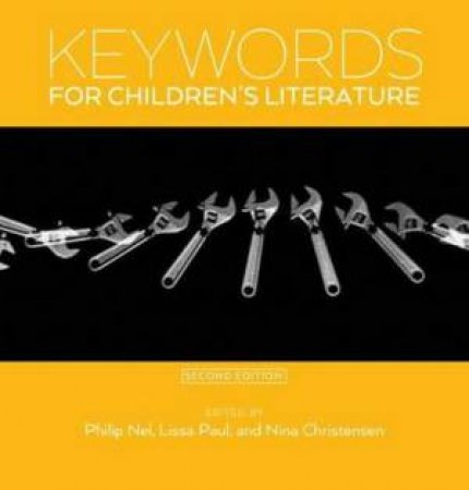 Keywords For Children's Literature, Second Edition by Various