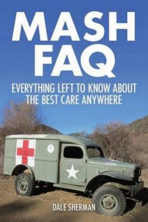 M*A*S*H FAQ by Dale Sherman