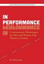 In Performance Contemporary Monologues For Men And Women Late Thirties To Forties