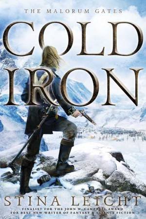 The Malorum Gates #1: Cold Iron by Stina Leicht