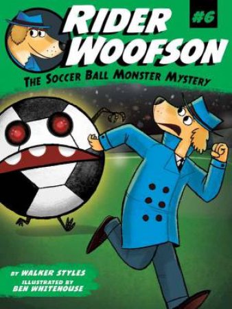 The Soccer Ball Monster Mystery by Walker Styles