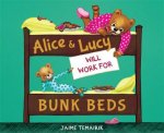 Alice And Lucy Will Work For Bunk Beds