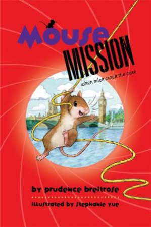 Mouse Mission by Prudence Breitrose