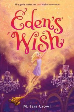 Eden's Wish by Tara M. Crowl