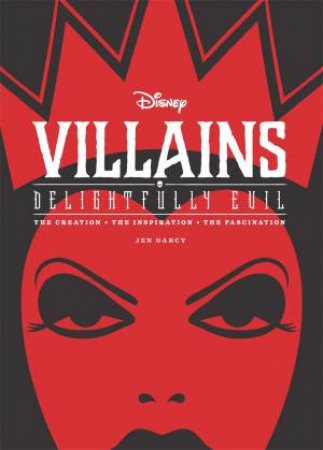 Disney Villains: Delightfully Evil by Jen Darcy