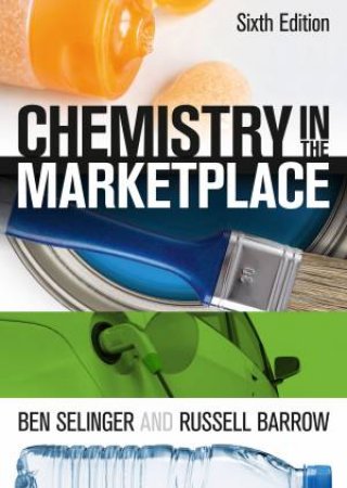 Chemistry In The Marketplace by Ben Selinger & Russell Barrow