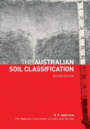 The Australian Soil Classification by The National Committee on Soil and Terrain & R. F.