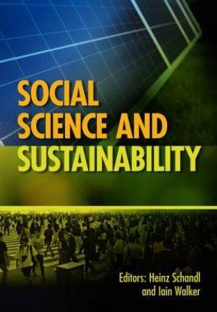 Social Science And Sustainability by Heinz Schandl & Iain Walker