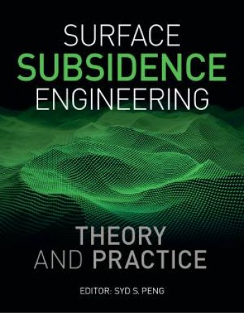 Surface Subsidence Engineering by Syd S. Peng