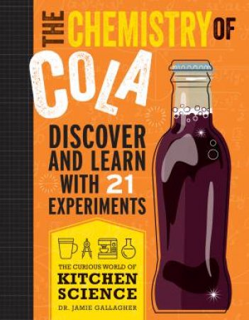 The Chemistry Of Cola by Jamie Gallagher