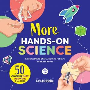 More Hands-On Science by David Shaw & Jasmine Fellows & Kath Kovac