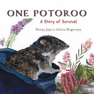 One Potoroo by Penny Jaye & Alicia Rogerson