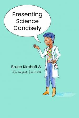 Presenting Science Concisely by Bruce Kirchoff