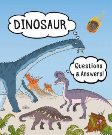 Dinosaur Questions & Answers! by Various