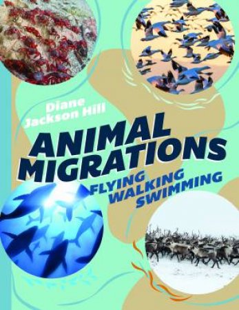 Animal Migrations by Diane Jackson Hill