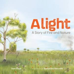 Alight by Sam Lloyd & Samantha Metcalfe