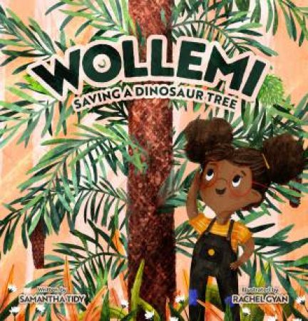 Wollemi by Samantha Tidy & Rachel Gyan