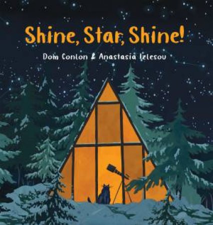 Shine, Star, Shine! by Dom Conlon & Anastasia Izlesou