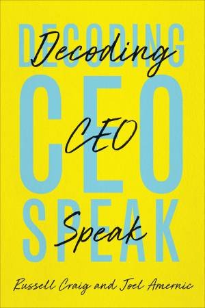 Decoding CEO-Speak by Russell Craig & Joel Amernic