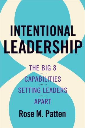 Intentional Leadership by Rose Patten