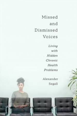 Missed and Dismissed Voices by Alexander Segall