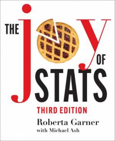 The Joy Of Stats by Roberta Garner & Michael Ash