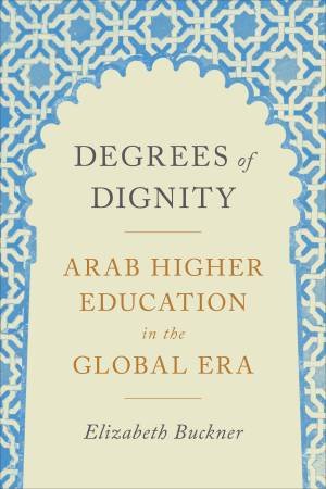 Degrees Of Dignity by Elizabeth Buckner