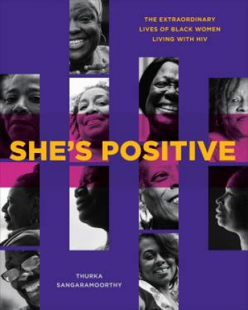 She's Positive by Thurka Sangaramoorthy